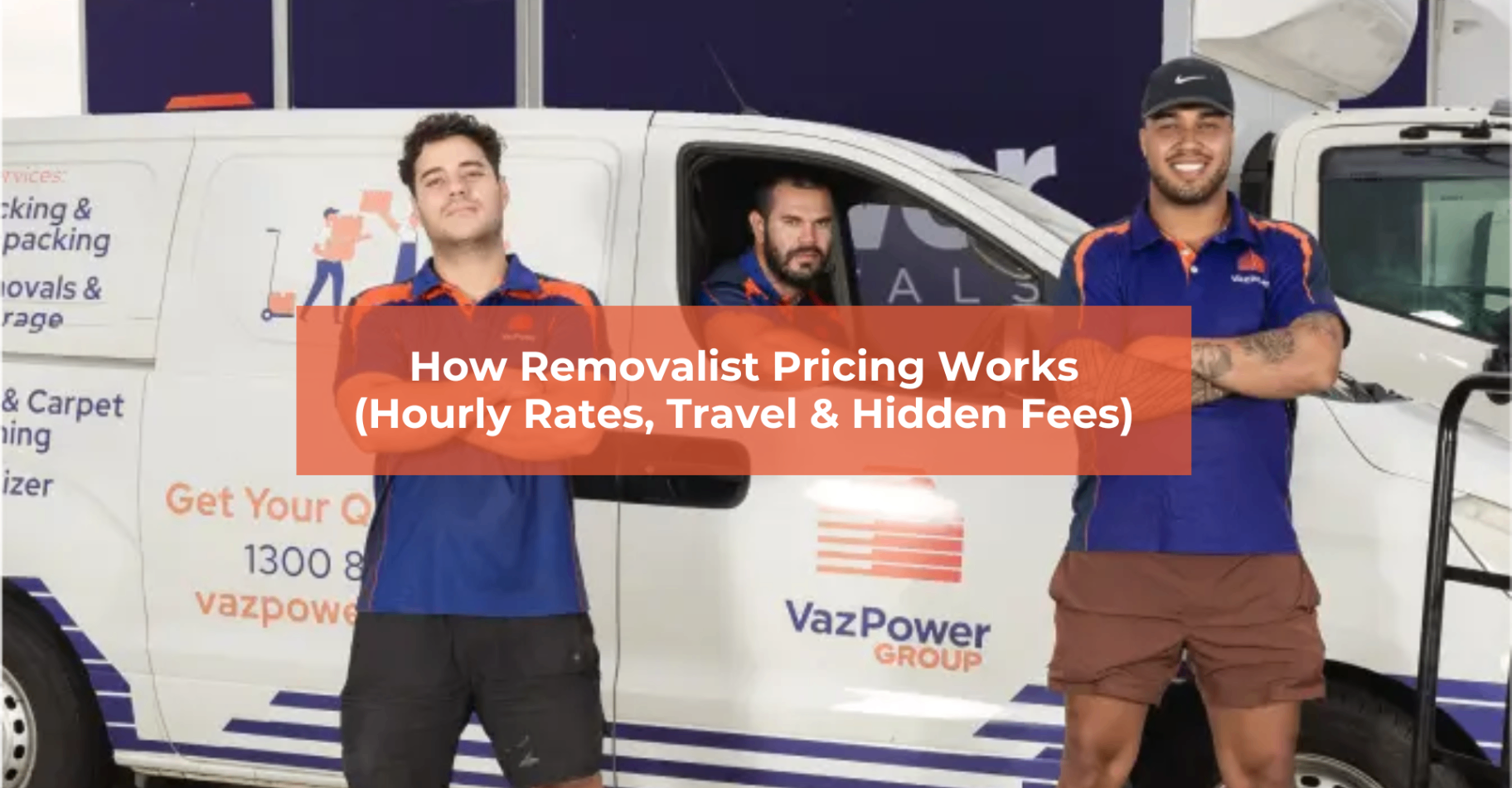 How-Removalist-Pricing-Works-(Hourly-Rates-Travel-&-Hidden-Fees)