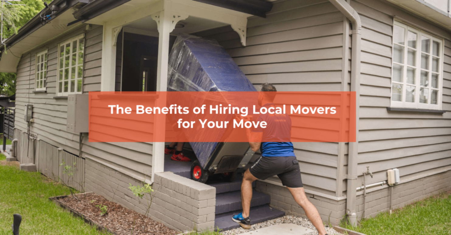 The-Benefits-of-Hiring-Local-Movers-for-Your-Move