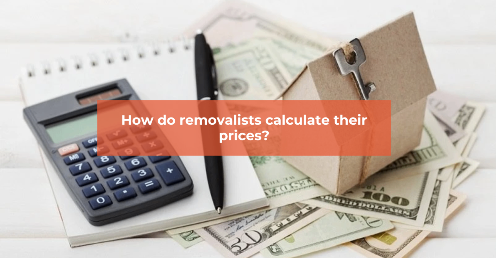 How-do-removalists-calculate-their-prices?