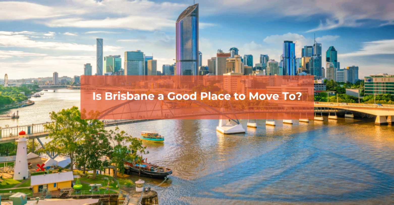 Is-Brisbane-a-Good-Place-to-Move-To?
