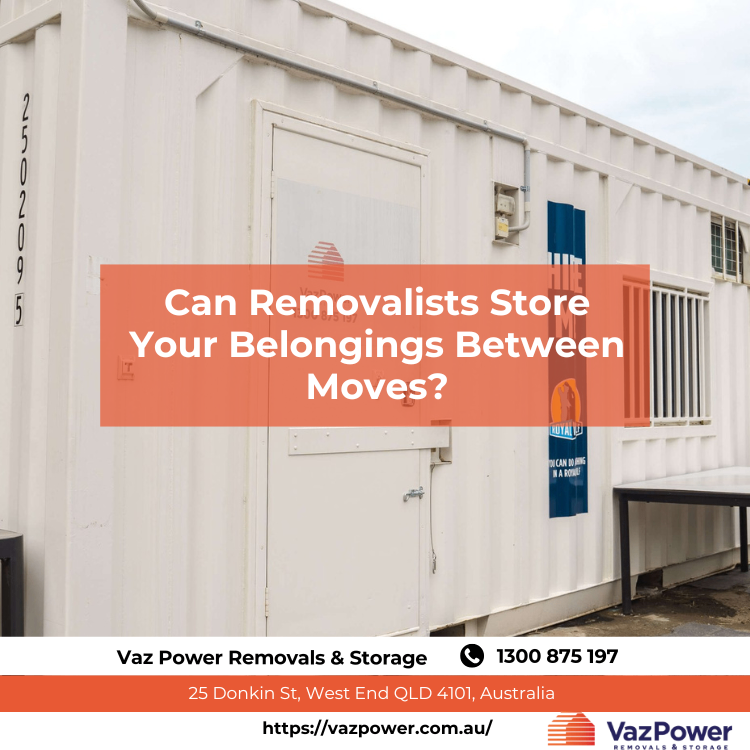 Can-Removalists-Store-Your-Belongings-Between-Moves?