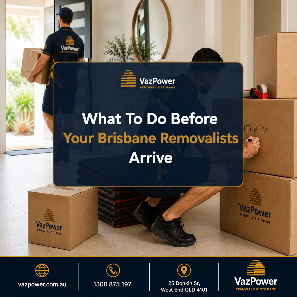 Professional Vaz Power removalists packing and labelling moving boxes inside a modern Brisbane home, demonstrating how to prepare before your removalists arrive for a smooth and organised moving day.